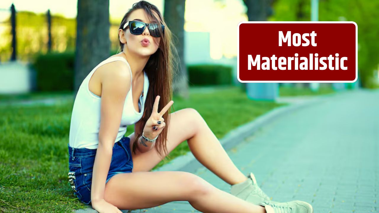 Most Materialistic