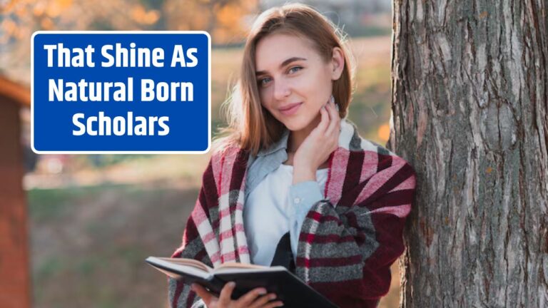 That Shine As Natural Born Scholars
