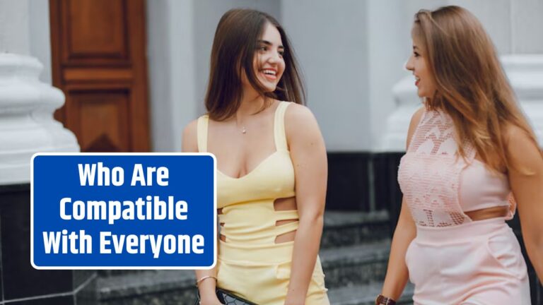 Who Are Compatible With Everyone