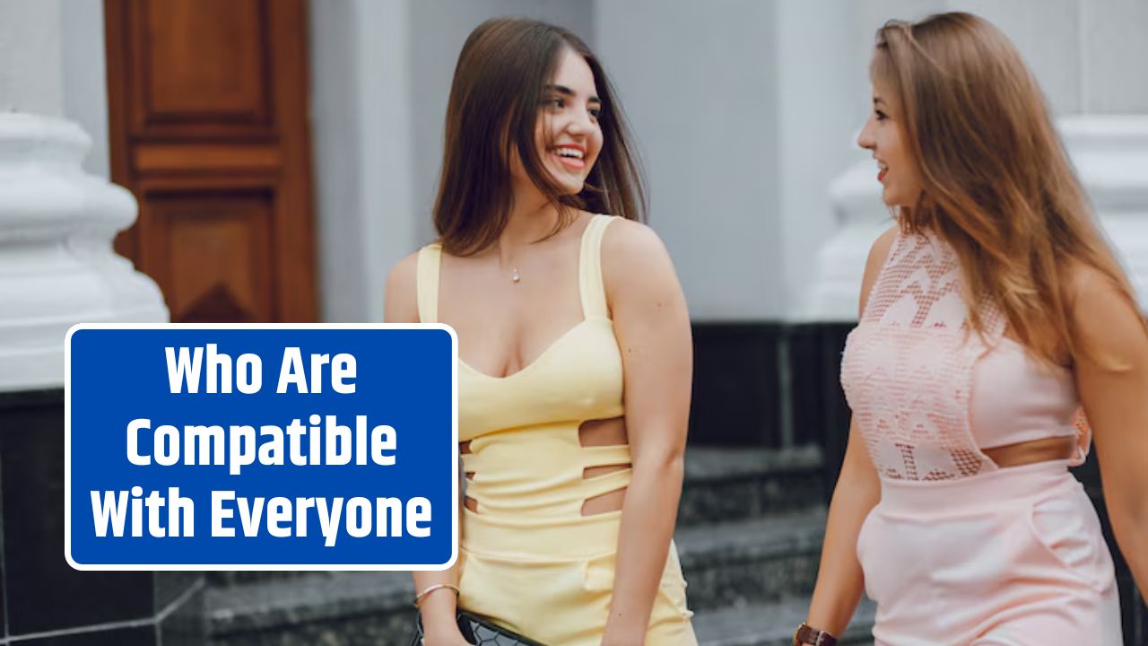 Who Are Compatible With Everyone