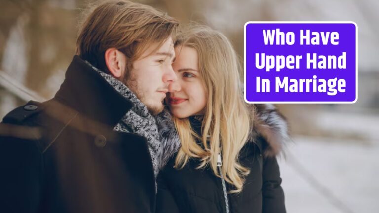 Who Have Upper Hand In Marriage