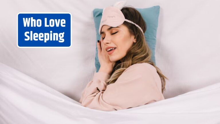 Who Love Sleeping