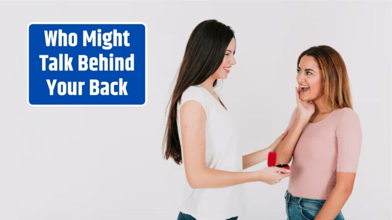 Who Might Talk Behind Your Back