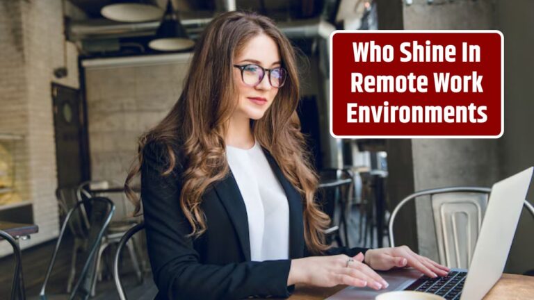 Who Shine In Remote Work Environments